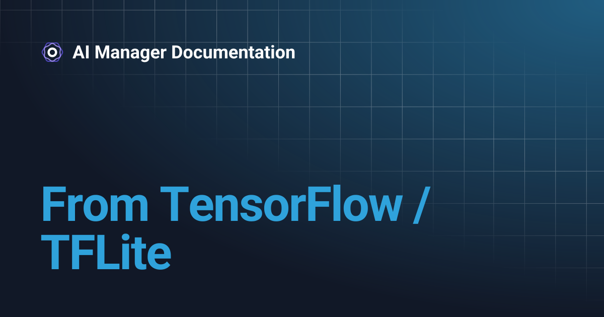 From TensorFlow / TFLite | Nx AI Manager v4.x (legacy version) | AI ...